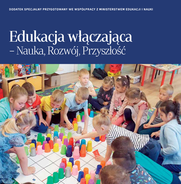 Dodatek pt. „Edukacja włączająca – nauka, rozwój, przyszłość”